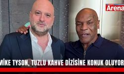 Mike Tyson, Tuzlu Kahve dizisine konuk oluyor!