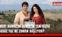 Mert Ramazan Demir’in yeni dizisi Susuz Yaz ne zaman başlıyor?