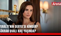 Yeraltı’nın Derya’sı kimdir? Şükran Ovalı kaç yaşında?