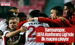 Samsunspor, UEFA Konferans Ligi’nde ilk maçına çıkıyor