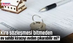 Kira sözleşmesi bitmeden ev sahibi kiracıyı evden çıkarabilir mi?