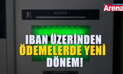 IBAN'la EFT ve havale yapanlar dikkat! Yeni dönem başlıyor