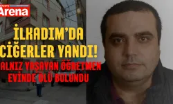 İlkadım'da ciğerler yandı: Yalnız yaşayan öğretmen evinde ölü bulundu