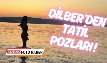 Dilberden tatil pozlari !