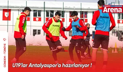 U19lar Antalyaspora hazırlanıyor !