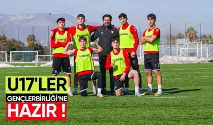 U17'lerin Gençlerbirliği Hazırlıkları Tamam !