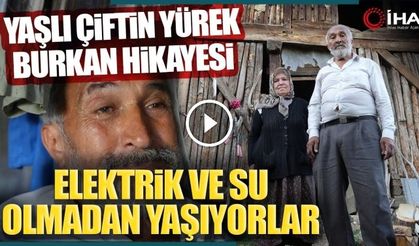 Boluda Elektrik ve Su Olmadan Yaşayan Yaşlı Çiftin Yürek Burkan Hikayesi
