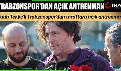Trabzonsporda Fatih Tekke Yönetiminde Taraftara Açık İdman
