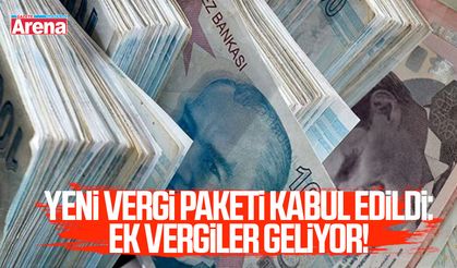 TBMM’de yeni vergi paketi kabul edildi: Ek vergiler geliyor!
