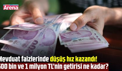 Mevduat faizlerinde düşüş hızlandı!