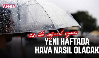 Yeni haftada hava nasıl olacak