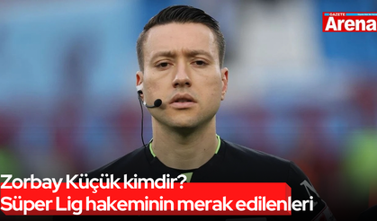 Zorbay Küçük kimdir? Süper Lig hakeminin merak edilenleri