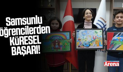 Samsunlu öğrencilerden küresel başarı!