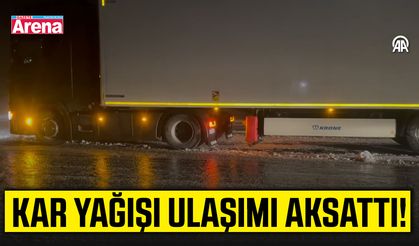 Kar yağışı ulaşımı aksattı!