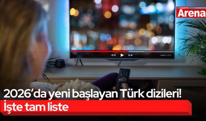 2026’da yeni başlayan Türk dizileri! İşte tam liste