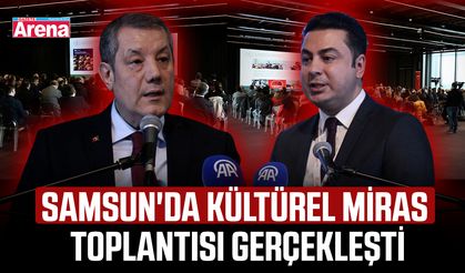 Samsun'da Kültürel Miras Toplantısı gerçekleşti