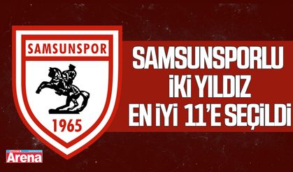 Samsunsporlu iki yıldız en iyi 11’e seçildi