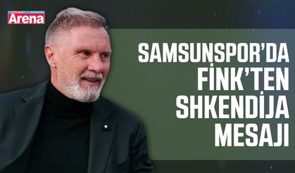 Samsunspor’da Fink’ten Shkendija mesajı
