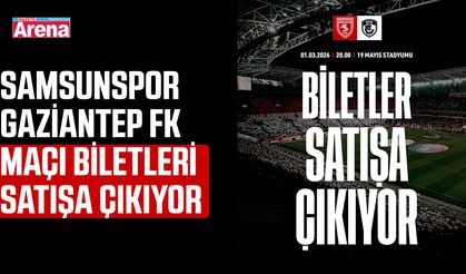 Samsunspor–Gaziantep FK maçı biletleri satışa çıkıyor
