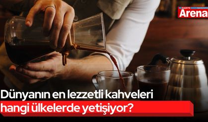 Dünyanın en lezzetli kahveleri hangi ülkelerde yetişiyor?
