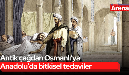 Antik çağdan Osmanlı’ya Anadolu’da bitkisel tedaviler