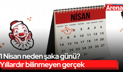 1 Nisan neden şaka günü? Yıllardır bilinmeyen gerçek