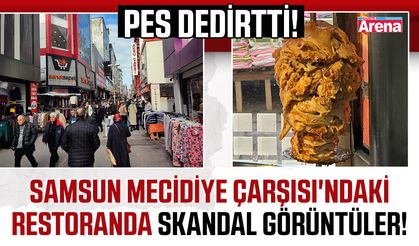 Samsun Mecidiye Çarşısı'ndaki restoranda skandal görüntüler!