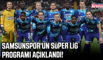 Samsunspor'un Süper Lig programı açıklandı!