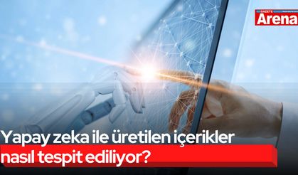 Yapay zeka ile üretilen içerikler nasıl tespit ediliyor?