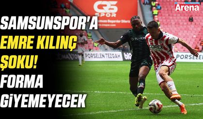 Samsunspor'a Emre Kılınç şoku!