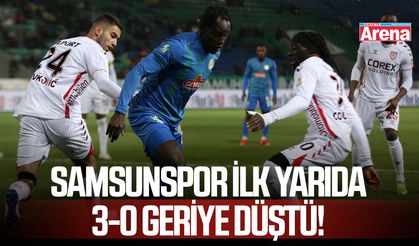 Samsunspor ilk yarıda 3-0 geriye düştü!