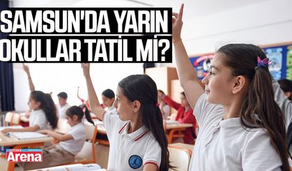Samsun'da yarın okullar tatil mi? Sendikalar iş bıraktı!