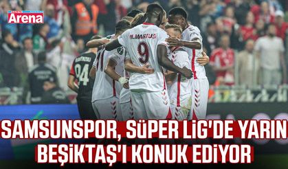 Samsunspor, Süper Lig'de yarın Beşiktaş'ı konuk ediyor