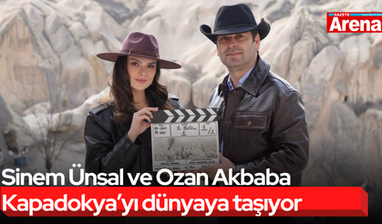 Sinem Ünsal ve Ozan Akbaba Kapadokya’yı dünyaya taşıyor