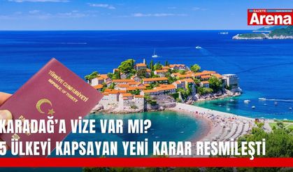 Karadağ’a vize var mı? 5 ülkeyi kapsayan yeni karar resmileşti