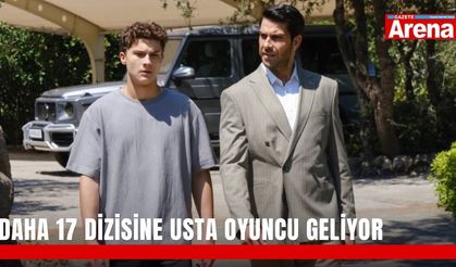 Daha 17 dizisine usta oyuncu geliyor