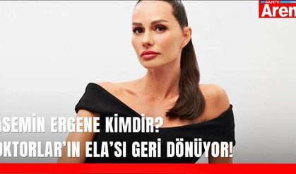 Yasemin Ergene kimdir? Doktorlar’ın Ela’sı geri dönüyor!