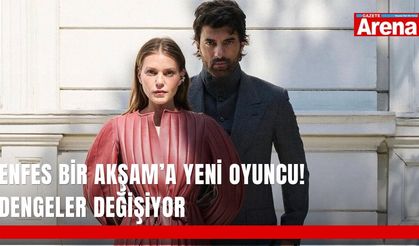 Enfes Bir Akşam’a yeni oyuncu! Dengeler değişiyor