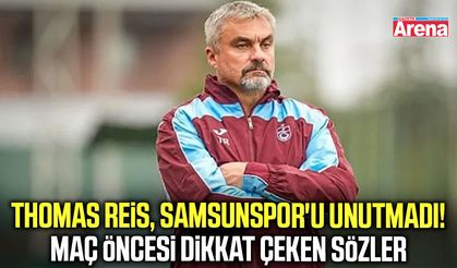 Thomas Reis'ten Samsunspor maçı öncesi açıklama