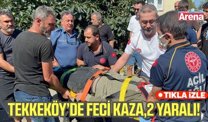 Tekkeköy'de feci kaza,2 yaralı!