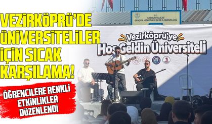 Vezirköprü’de üniversitelilere coşkulu “Hoş Geldin”