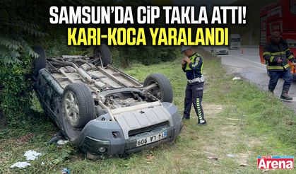 Samsun’da cip takla attı! Karı-koca yaralandı