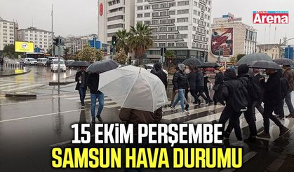 15 Ekim Perşembe Samsun hava durumu