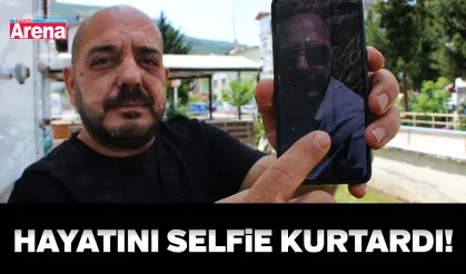 Hayatını selfie kurtardı!