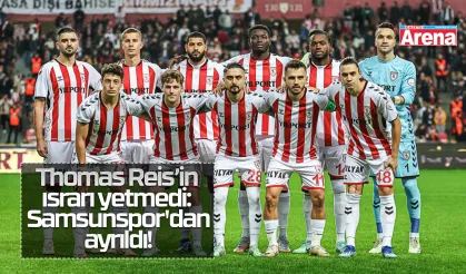 Thomas Reis’in ısrarı yetmedi: Samsunspor'dan ayrıldı!