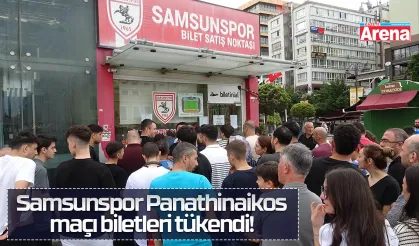 Samsunspor Panathinaikos maçı biletleri tükendi!