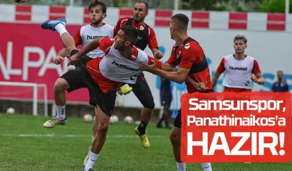 Samsunspor, Panathinaikos'a hazır!