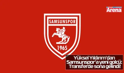 Yüksel Yıldırım’dan Samsunspor’a yeni golcü: Transferde sona gelindi!
