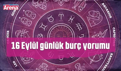 16 Eylül günlük burç yorumu