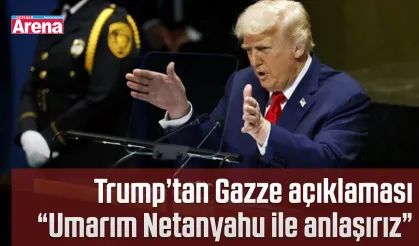Trump’tan Gazze açıklaması: “Umarım Netanyahu ile anlaşırız”